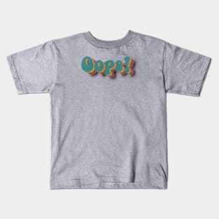 Oops Kids T-Shirt